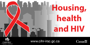 CIHR Housing health and HIV